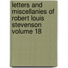 Letters and Miscellanies of Robert Louis Stevenson Volume 18 door Robert Louis Stevension