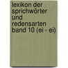 Lexikon der Sprichwörter und Redensarten  Band 10 (Ei - Ei) door René Dick