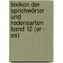 Lexikon der Sprichwörter und Redensarten  Band 12 (Er - Es)