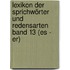 Lexikon der Sprichwörter und Redensarten  Band 13 (Es - Er)
