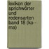 Lexikon der Sprichwörter und Redensarten  Band 18 (Ko - Ma)