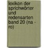Lexikon der Sprichwörter und Redensarten  Band 20 (Na - Ro)