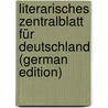 Literarisches Zentralblatt Für Deutschland (German Edition) by Bücherei Deutsche