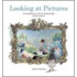 Looking At Pictures: An Introduction To Art For Young People