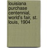 Louisiana Purchase Centennial, World's Fair, St. Louis, 1904 door Onbekend