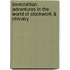 Lovecraftian Adventures in the World of Clockwork & Chivalry