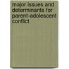 Major Issues and Determinants for Parent-Adolescent Conflict door Wohabie Birhan