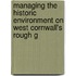 Managing The Historic Environment On West Cornwall's Rough G