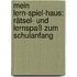 Mein Lern-Spiel-Haus: Rätsel- und Lernspaß zum Schulanfang