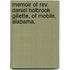 Memoir of Rev. Daniel Holbrook Gillette, of Mobile, Alabama.