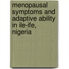 Menopausal Symptoms and Adaptive Ability in Ile-Ife, Nigeria by Abiodun Adanikin