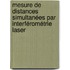 Mesure de distances simultanées par interférométrie laser