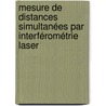 Mesure de distances simultanées par interférométrie laser door Luc Perret