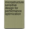 Microstructure Sensitive Design for Performance Optimization by Surya R. Kalidindi