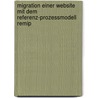 Migration einer Website mit dem Referenz-Prozessmodell ReMiP door Johannes Caspary
