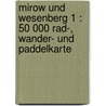 Mirow und Wesenberg 1 : 50 000 Rad-, Wander- und Paddelkarte by Christian Kuhlmann