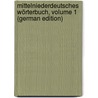 Mittelniederdeutsches Wörterbuch, Volume 1 (German Edition) by Lübben August