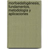 Morfoedafogénesis, fundamentos, metodología y aplicaciones by Luis Miguel Espinosa Rodríguez