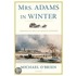 Mrs. Adams In Winter: A Journey In The Last Days Of Napoleon