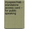 Myspeechlab -- Standalone Access Card -- For Public Speaking door Cheri Simonds