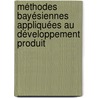 Méthodes bayésiennes appliquées au développement produit door Emmanuel Usureau