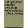 Naturparadies Edersee zwischen Kellerwald und Rothaargebirge door Heidi Rüppel