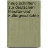 Neue Schriften: Zur deutschen Literatur-und Kulturgeschichte door Eduard Prutz Robert
