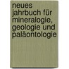 Neues Jahrbuch für Mineralogie, Geologie und Paläontologie by Unknown