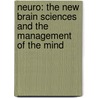 Neuro: The New Brain Sciences and the Management of the Mind door Nikolas S. Rose