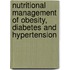 Nutritional Management of Obesity, Diabetes and Hypertension