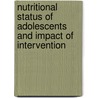 Nutritional Status of Adolescents and Impact of Intervention door Vedavalli Sachithananthan