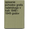 Opisanie Pohodov Grafa Radetskogo V Italii 1848 I 1849 Godov door M.I. Bogdanovich