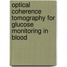 Optical coherence tomography for glucose monitoring in blood by Hafeez Ullah