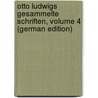 Otto Ludwigs Gesammelte Schriften, Volume 4 (German Edition) door Ludwig Otto