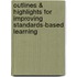 Outlines & Highlights For Improving Standards-Based Learning
