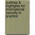 Outlines & Highlights For International Security In Practice