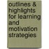 Outlines & Highlights For Learning And Motivation Strategies