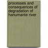 Processes And Consequences Of Degradation Of Hanumante River by Rajesh Sada