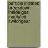 Particle Initiated Breakdown Inside Gas Insulated Switchgear door Amr Ameen Youssef