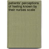 Patients' Perceptions of Feeling Known by their Nurses Scale door Jacqueline Somerville