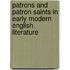 Patrons and Patron Saints in Early Modern English Literature