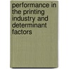 Performance in the Printing Industry and Determinant Factors door Denis Opiyo Opondo