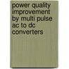 Power Quality Improvement By Multi Pulse Ac To Dc Converters door Punya Sekhar Chavali