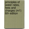 Principles of Water Rates, Fees and Charges (M1) 6th Edition by Bill Zieburtz
