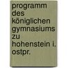 Programm des königlichen Gymnasiums zu Hohenstein I. Ostpr. door Gervais Ernest