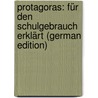 Protagoras: Für Den Schulgebrauch Erklärt (German Edition) door Plato Plato