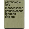 Psychologie Des Menschlichen Gefühlslebens (German Edition) door Störring Gustav