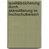 Qualitätssicherung durch Akkreditierung im Hochschulbereich door Patrick Gütschow
