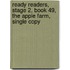 Ready Readers, Stage 2, Book 49, the Apple Farm, Single Copy