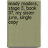 Ready Readers, Stage 3, Book 37, My Sister June, Single Copy